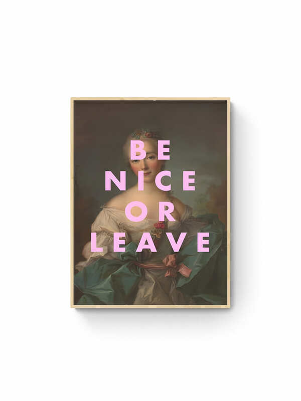 Be Nice Or Leave
