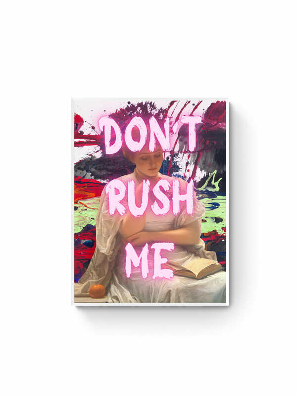 Don't Rush Me