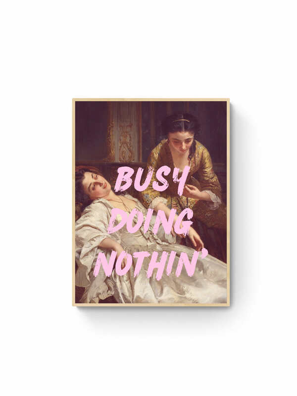 Busy Doing Nothing